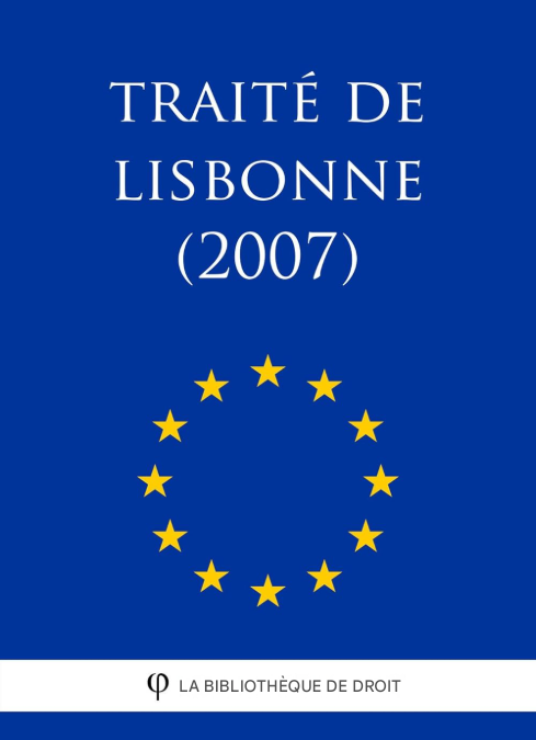 Le traité de Lisbonne 2007