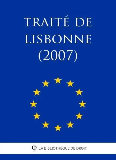 Le traité de Lisbonne 2007