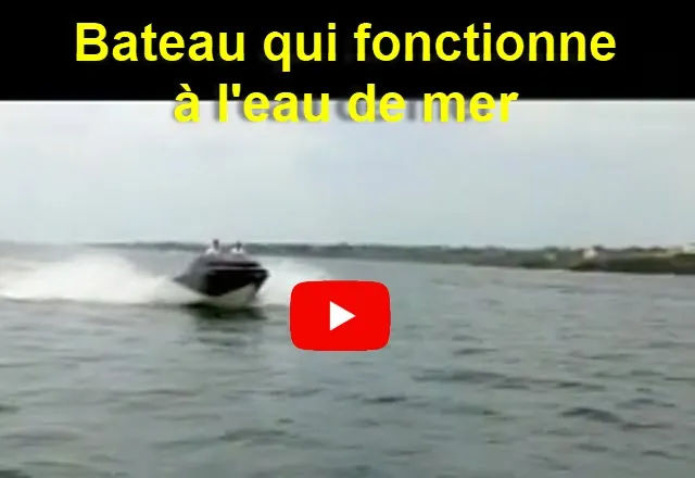 Bateau qui fonctionne 100/100 à l&rsquo;eau de mer