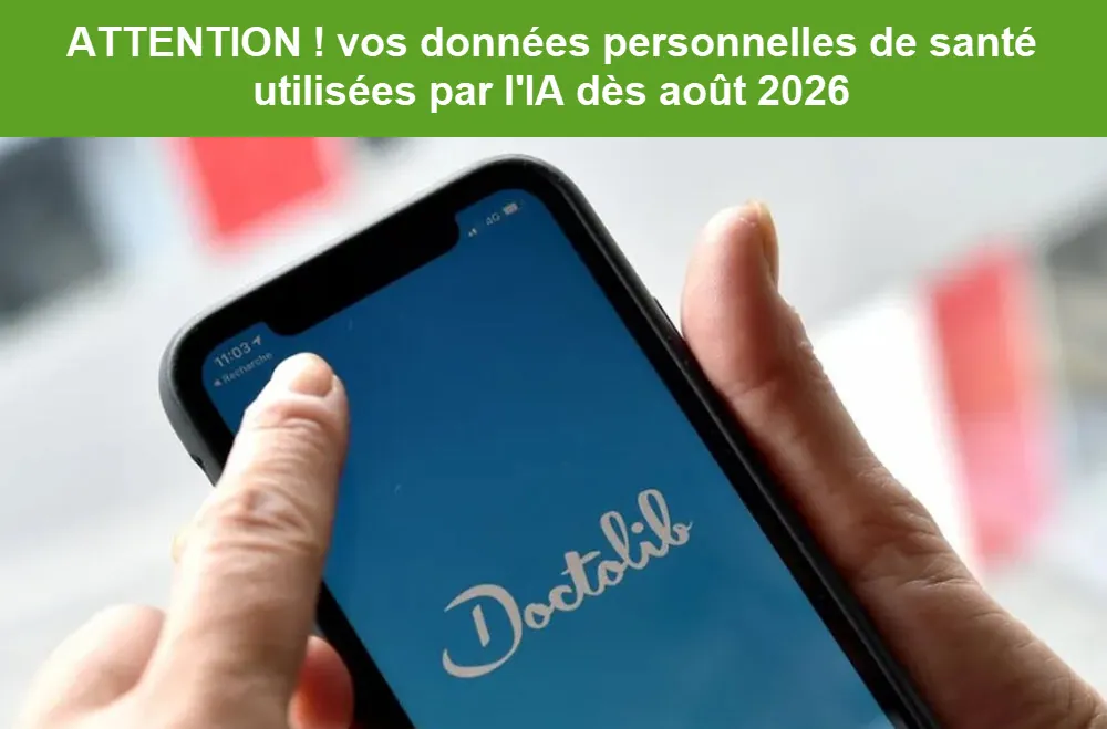 Doctolib vos données personnelles de santé utilisées par l&rsquo;IA dès août 2026